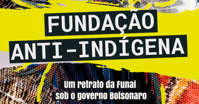 Fundação anti-indígena: livro dedicado a Dom e Bruno retrata a FUNAI de Bolsonaro