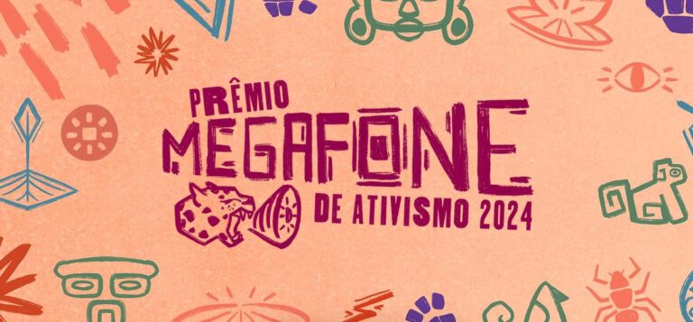 Prêmio Megafone de Ativismo abre inscrições para terceira edição celebrando o ativismo social e ambiental brasileiro