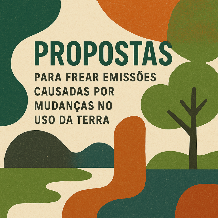 Sociedade civil apresenta propostas para frear emissões causadas por mudanças no uso da terras