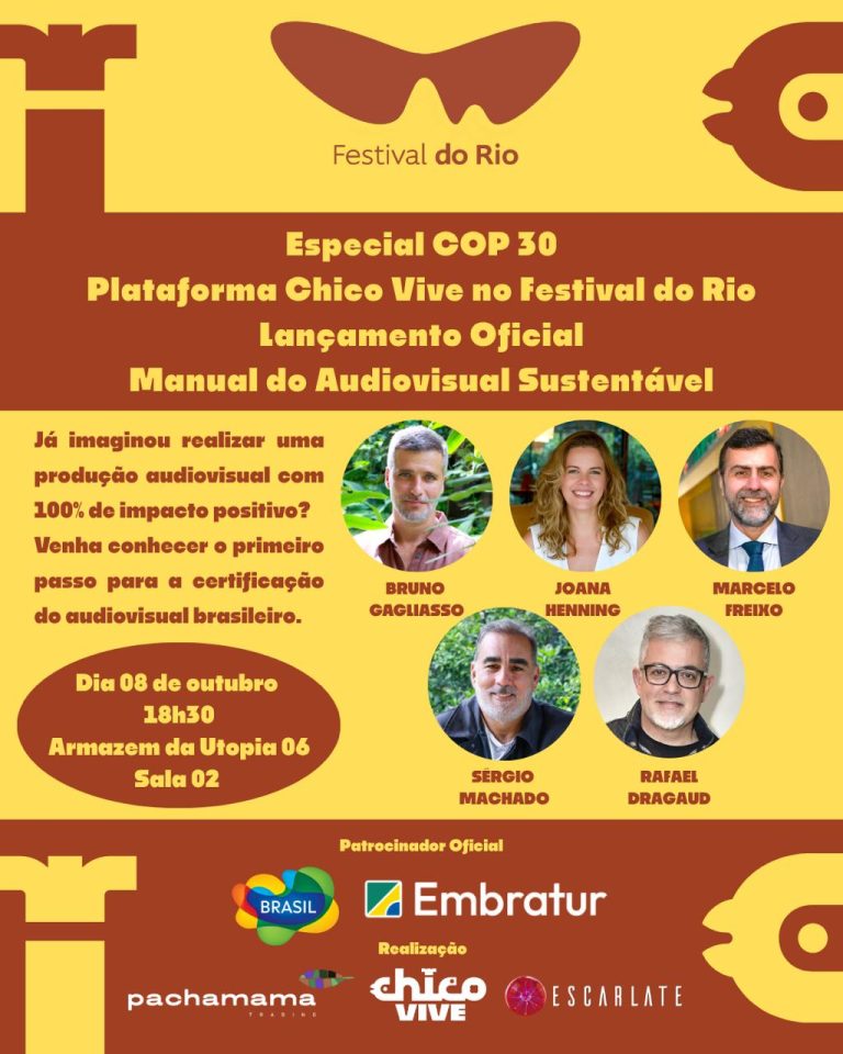 No Festival do Rio, Brasil lança primeiro Manual do Audiovisual Sustentável e anuncia celebração da cultura ao legado de Chico Mendes