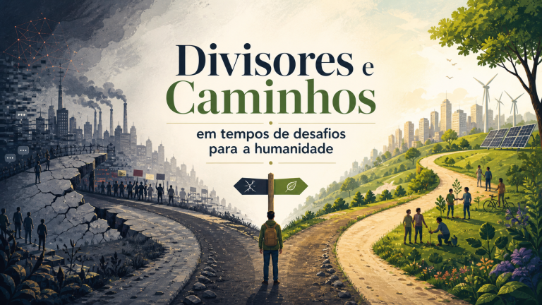 Divisores e Caminhos em tempos de desafios para a humanidade